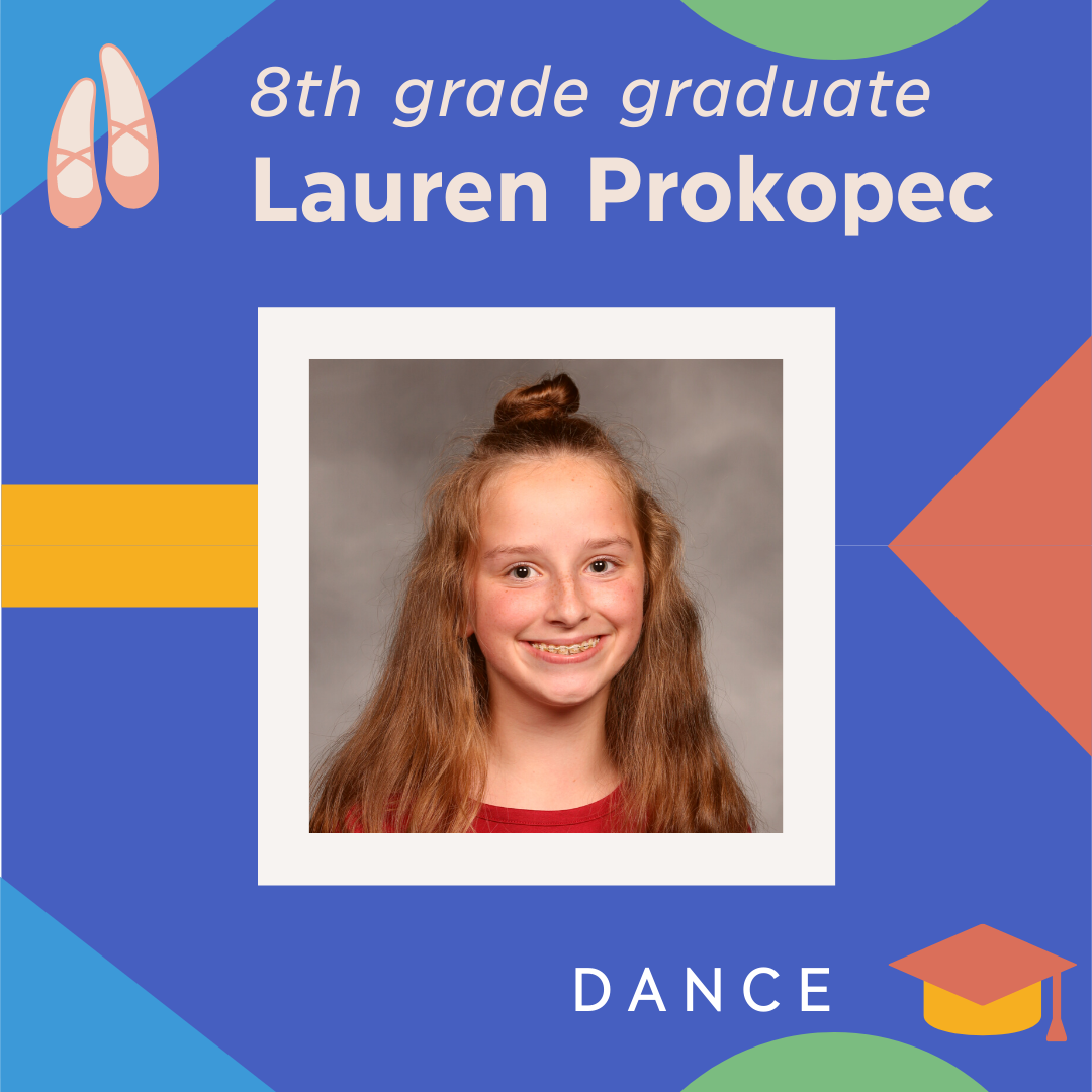 Lauren Prokopec - Dance Major; Instrumental Music Minor